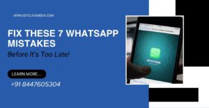 Fix these 7 whatsapp mistakes